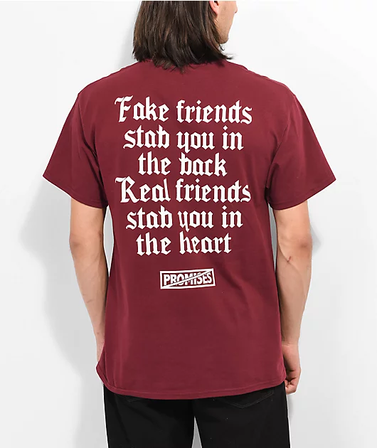 Broken Promises We Aint Homies Maroon T-Shirt