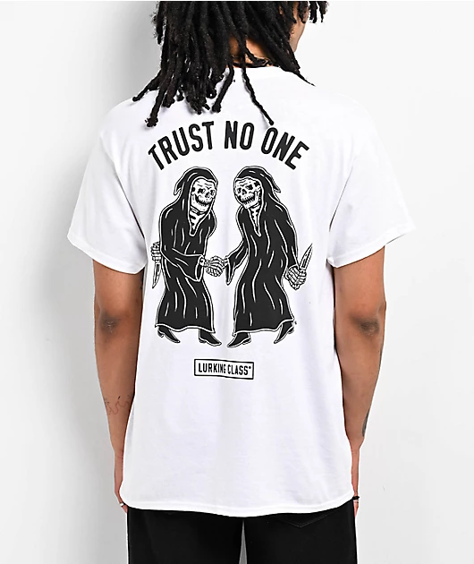Lurking Class by Sketchy Tank Trust No One White T-Shirt
